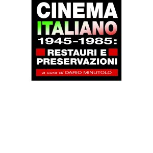 Cinema Italiano 1945 – 1985