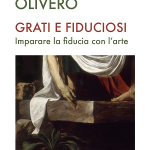 Grati e fiduciosi