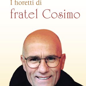 I fioretti di fratel Cosimo