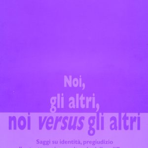Noi, gli altri, noi versus gli altri