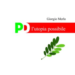 PD l’utopia possibile